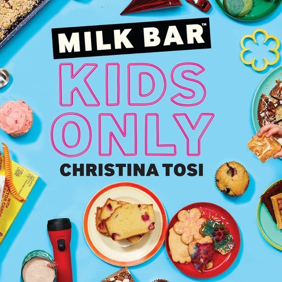 Milk Bar Kids Only Cookbook Softcover Edition New By Christina Tosi - Picture 6 of 16